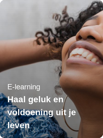 E-learning: Haal geluk en voldoening uit je leven