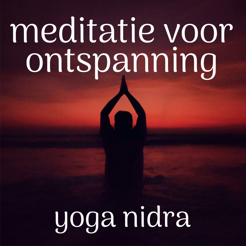 Omslagfoto van Meditatie voor ontspanning met Yoga Nidra